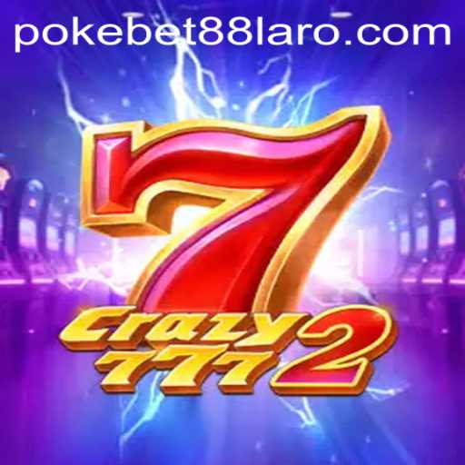 Exploring Crazy7772: A Unique PokeBet88 Adventure