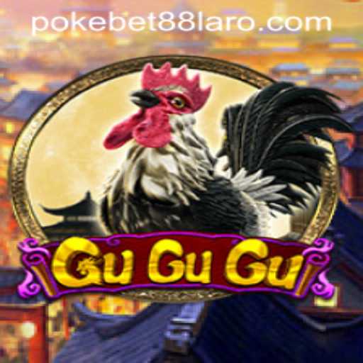 Exploring the Excitement of GuGuGu with PokeBet88