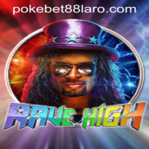 Exploring the Thrills of RaveHigh: The Ultimate Excitement in Gaming with PokeBet88